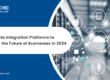 Data Integration Platforms to Reshape the Future of Businesses