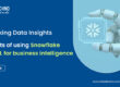 Benefits of Using Snowflake AI & ML for Business Intelligence