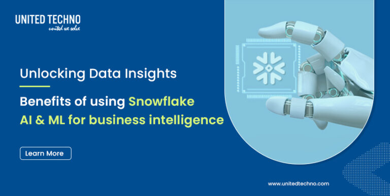 Benefits of Using Snowflake AI & ML for Business Intelligence