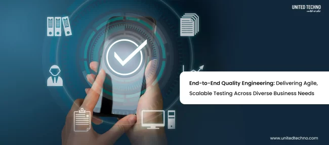 End-to-End Quality Engineering | Scalable, Agile QE Solutions for Every Business