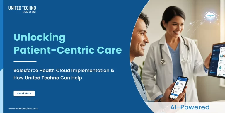 Transforming Patient-Centric Care Through Salesforce Health Cloud Implementation with United Techno
