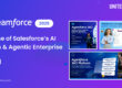 Dreamforce 2025: The Rise of Salesforce’s AI Agents & Agentic Enterprise