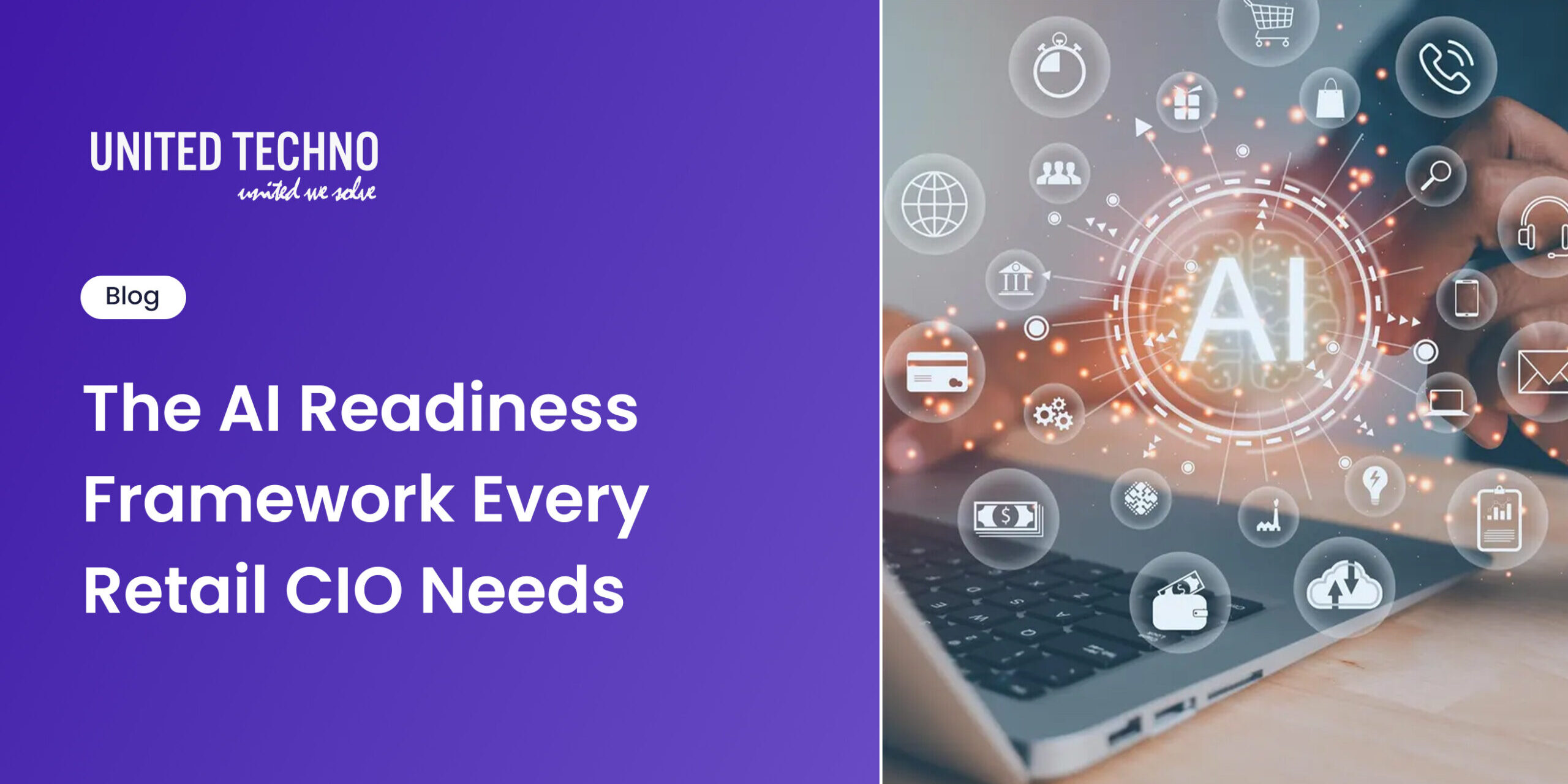 The AI Readiness Framework Every Retail CIO Needs AI Readiness Framework